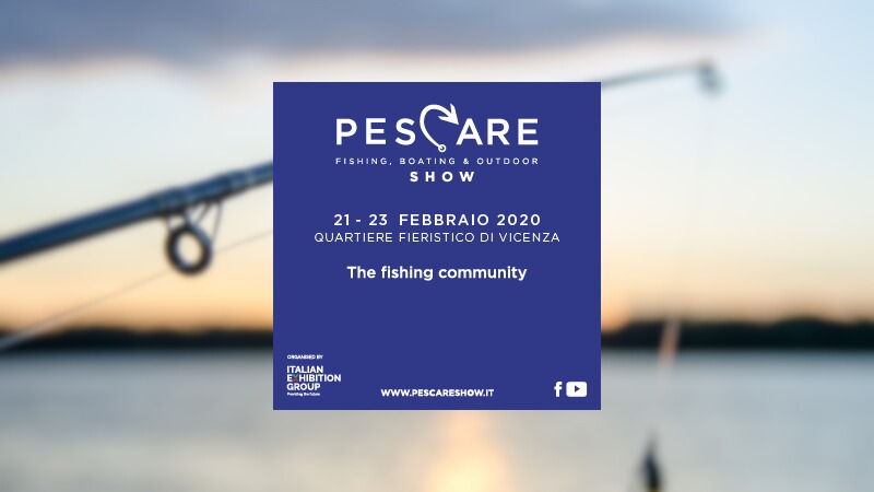 Pescare Show dal 21 al 23 febbraio 2020, Vicenza